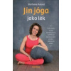 Jin jóga jako lék Jin jóga jako lék