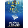 Since We Fell - Dennis Lehane Since We Fell - Dennis Lehane