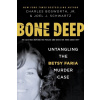 Bone Deep - Charles Henry Bosworth, Joel Schwartz Bone Deep - Charles Henry Bosworth, Joel Schwartz