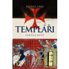 Templáři – Fakta a mýty Michael Haag Kniha Templáři – Fakta a mýty Michael Haag Kniha