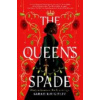 The Queen's Spade - Sarah Raughley The Queen's Spade - Sarah Raughley