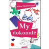 My dokonalé (Klára Mandausová) My dokonalé (Klára Mandausová)