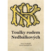 Toulky rodem Nedbálkových - Karel Nedbálek, Karel Nedbálek ml. Toulky rodem Nedbálkových - Karel Nedbálek, Karel Nedbálek ml.
