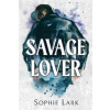 Savage Lover - Sophie Lark Savage Lover - Sophie Lark