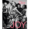 Dior: Moments of Joy Dior: Moments of Joy