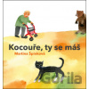 Kocouře, ty se máš - Martina Špinková Kocouře, ty se máš - Martina Špinková