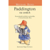 Paddington na cestách - Michael Bond Paddington na cestách - Michael Bond