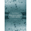 Alternativní medicína v České republice - Eva Křížová Alternativní medicína v České republice - Eva Křížová
