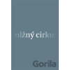 Mlžný cirkus - David Růžička Mlžný cirkus - David Růžička