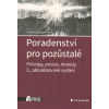 Špatenková Naděžda: Poradenství pro pozůstalé (Jak poradit matce, které zemřelo dítě? Jakou podporu poskytnou lidem, kteří přišli o někoho z blízkých? Omšelé fráze zde nestačí, zamysleme se více... ( Špatenková Naděžda: Poradenství pro pozůstalé (Jak poradit matce, které zemřelo dítě? Jakou podporu poskytnou lidem, kteří přišli o někoho z blízkých? Omšelé fráze zde nestačí, zamysleme se více... (