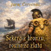 Sekera z bronzu, rouno ze zlata - Juraj Červenák (mp3 audiokniha) Sekera z bronzu, rouno ze zlata - Juraj Červenák (mp3 audiokniha)