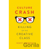 Culture Crash - Scott Timberg Culture Crash - Scott Timberg