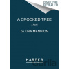 A Crooked Tree - Una Mannion A Crooked Tree - Una Mannion