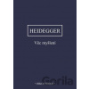Věc myšlení - Martin Heidegger Věc myšlení - Martin Heidegger