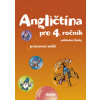 Angličtina pro 4. ročník ZŠ Prac.seš. - Janíčková; A. Rejdáková; S. Štěpánková Angličtina pro 4. ročník ZŠ Prac.seš. - Janíčková; A. Rejdáková; S. Štěpánková