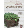 Stavíme vysoké záhony - Monika Biermaier, Ilse Wrbka-Fuchsig Stavíme vysoké záhony - Monika Biermaier, Ilse Wrbka-Fuchsig