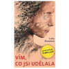 Vím, co jsi udělala - Lucia Braunová Vím, co jsi udělala - Lucia Braunová