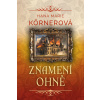Znamení ohně (3) - Hana Marie Körnerová Znamení ohně (3) - Hana Marie Körnerová