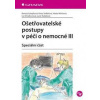 Ošetřovatelské postupy v péči o nemocné III - Speciální část - Vytejčková Renata Ošetřovatelské postupy v péči o nemocné III - Speciální část - Vytejčková Renata