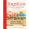 Jerusalem: The City That Changed the World Jerusalem: The City That Changed the World