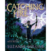 Catching Fire: Illustrated Edition Catching Fire: Illustrated Edition