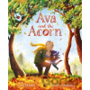 Ava and the Acorn - Paddy Donnelly (ilustrátor), Lu Fraser Ava and the Acorn - Paddy Donnelly (ilustrátor), Lu Fraser