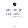 Suzanne Renaud / Petrkov 13 - Lucie Tučková Suzanne Renaud / Petrkov 13 - Lucie Tučková