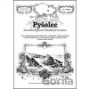 Pyšolec - Rostislav Vojkovský Pyšolec - Rostislav Vojkovský