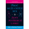 Proč muži chtějí sex a ženy potřebují lásku Proč muži chtějí sex a ženy potřebují lásku