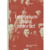 Impérium musí zomrieť - Zygar Michail Impérium musí zomrieť - Zygar Michail