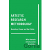 Artistic Research Methodology - Mika Hannula, Tere Vadén, Juha Suoranta Artistic Research Methodology - Mika Hannula, Tere Vadén, Juha Suoranta