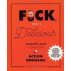 Fck, That`s Delicious - Action Bronson, Abrams Fck, That`s Delicious - Action Bronson, Abrams