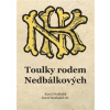 Toulky rodem Nedbálkových - Karel Nedbálek, Karel Nedbálek ml. Toulky rodem Nedbálkových - Karel Nedbálek, Karel Nedbálek ml.