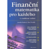 Finanční matematika pro každého Finanční matematika pro každého
