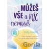 Můžeš vše a nic nemusíš - Katy Yaksha Můžeš vše a nic nemusíš - Katy Yaksha