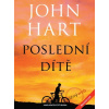 Poslední dítě - John Hart Poslední dítě - John Hart