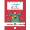Pravopisné chytáky, Slovenčina - Pre žiakov 2. ročníka základných škôl - Dienerová Eva Pravopisné chytáky, Slovenčina - Pre žiakov 2. ročníka základných škôl - Dienerová Eva