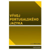 Vývoj portugalského jazyka Vývoj portugalského jazyka