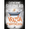 Vražda s nápovědou - Catherine Shepherdová Vražda s nápovědou - Catherine Shepherdová