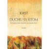 Krst v Duchu Svätom - kolektív autorov Krst v Duchu Svätom - kolektív autorov