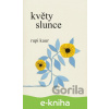 E-kniha Květy slunce - Rupi Kaur E-kniha Květy slunce - Rupi Kaur