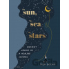 The Sun, the Sea and the Stars: Ancient wisdom as a healing journey The Sun, the Sea and the Stars: Ancient wisdom as a healing journey