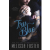 Tru Blue (Melissa Foster)(Brožovaná) Tru Blue (Melissa Foster)(Brožovaná)
