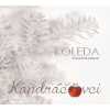 KANDRACOVCI: Koleda / Vianocne piesne KANDRACOVCI: Koleda / Vianocne piesne