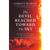 The Devil Reached Toward the Sky The Devil Reached Toward the Sky