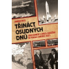 Třináct osudných dnů - Jindřich Volek Třináct osudných dnů - Jindřich Volek