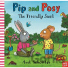 Pip and Posy: The Friendly Snail - Camilla Reid Pip and Posy: The Friendly Snail - Camilla Reid