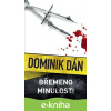 E-kniha Břemeno minulosti - Dominik Dán E-kniha Břemeno minulosti - Dominik Dán