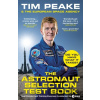 The Astronaut Selection Test Book - Tim Peake The Astronaut Selection Test Book - Tim Peake