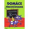 Domáce precvičovanie - Matematika 3.trieda Domáce precvičovanie - Matematika 3.trieda